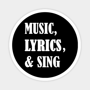 Music, lyrics, & sing Magnet